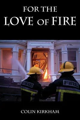 Z lásky k ohňu - For the Love of Fire