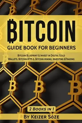 Bitcoin: Sprievodca pre začiatočníkov - Bitcoin: Guide Book for Beginners