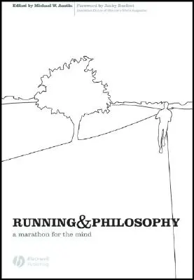 Beh a filozofia: Maratón pre myseľ - Running and Philosophy: A Marathon for the Mind