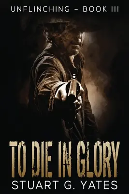 Zomrieť v sláve - To Die In Glory
