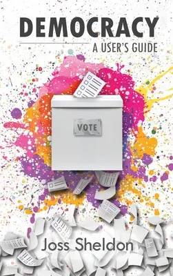 Demokracia: Príručka pre používateľa - Democracy: A User's Guide