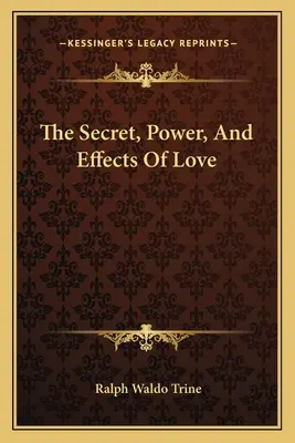 Tajomstvo, sila a účinky lásky - The Secret, Power, and Effects of Love