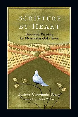 Písmo srdcom: Srdcom: Devocionálne cvičenia na zapamätanie si Božieho slova - Scripture by Heart: Devotional Practices for Memorizing God's Word