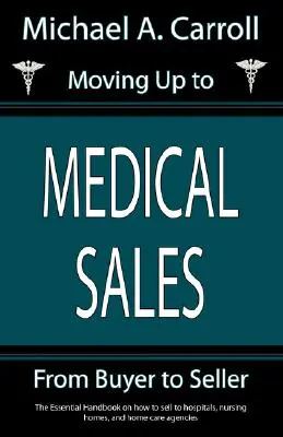 Prechod na medicínsky predaj - Moving Up to Medical Sales