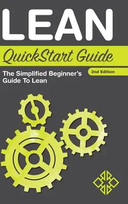 Lean QuickStart Guide: Zjednodušená príručka pre začiatočníkov k Lean - Lean QuickStart Guide: The Simplified Beginner's Guide to Lean