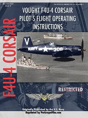 Vought F4U-4 Corsair Letová príručka pilota stíhačky - Vought F4U-4 Corsair Fighter Pilot's Flight Manual
