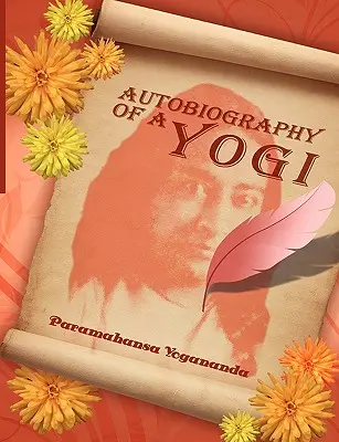 Autobiografia jogína - Autobiography of a Yogi