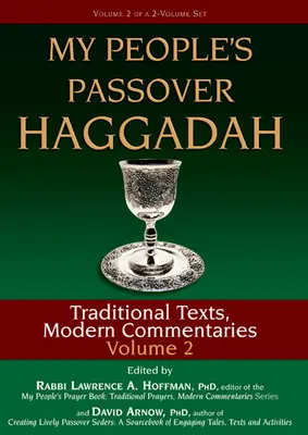 Moja ľudová pesachová hagada 2. diel: tradičné texty, moderné komentáre - My People's Passover Haggadah Vol 2: Traditional Texts, Modern Commentaries