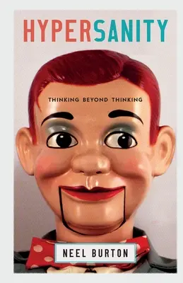Hypersanita: Myslenie za hranicami myslenia - Hypersanity: Thinking Beyond Thinking