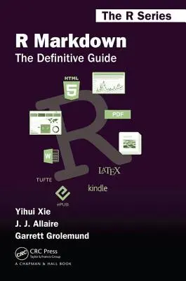 R Markdown: Definitívny sprievodca - R Markdown: The Definitive Guide