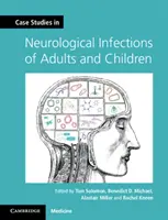 Prípadové štúdie neurologických infekcií dospelých a detí - Case Studies in Neurological Infections of Adults and Children