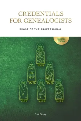 Poverenia pre genealógov: Dôkaz o profesionálnej spôsobilosti - Credentials for Genealogists: Proof of the Professional