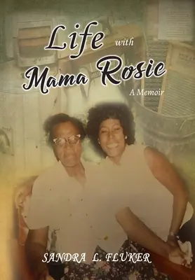 Život s mamou Rosie: Memoáre - Life with Mama Rosie: A Memoir