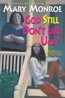 Boh stále nemá rád škaredých - God Still Don't Like Ugly