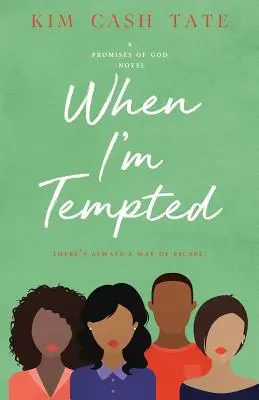 Keď som v pokušení: A Promises of God Novel - When I'm Tempted: A Promises of God Novel