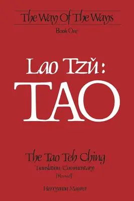 Lao-c': TAO: Tao Te Ťing, preklad/komentár (revidované vydanie) - Lao Tzu: TAO: The Tao Teh Ching, Translation/Commentary (Revised)