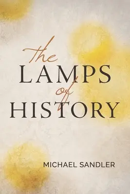 Lampy dejín - The Lamps of History
