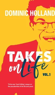 Dominic Holland berie život - Dominic Holland Takes on Life