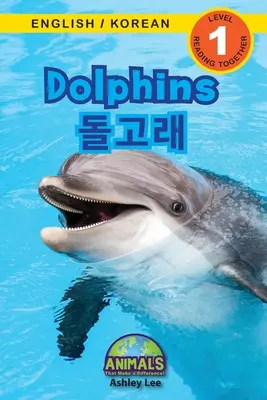 Delfíny / 돌고래: (영어 / 한국어) Zvieratá, ktoré robia rozdiely! (Engag - Dolphins / 돌고래: Bilingual (English / Korean) (영어 / 한국어) Animals That Make a Difference! (Engag