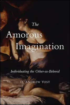 Milostná predstavivosť - The Amorous Imagination