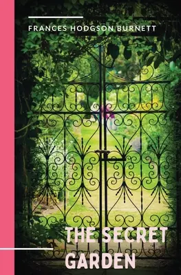 Tajná záhrada: román a klasika anglickej detskej literatúry z roku 1911 od Frances Hodgson Burnettovej. - The Secret Garden: a 1911 novel and classic of English children's literature by Frances Hodgson Burnett.
