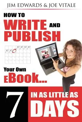 Ako napísať a vydať vlastnú elektronickú knihu už za 7 dní - How to Write and Publish Your Own eBook in as Little as 7 Days