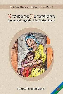 Rromane Paramicha (zbierka rómskych ľudových rozprávok) - Rromane Paramicha (a Collection of Romani Folktales)