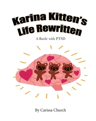 Prepracovaný život Kariny Kitten: Boj s posttraumatickou stresovou poruchou - Karina Kitten's Life Rewritten: A Battle with PTSD