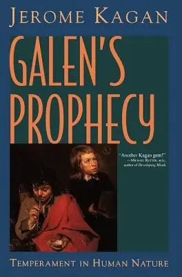 Galenovo proroctvo: Temperament v ľudskej prirodzenosti - Galen's Prophecy: Temperament In Human Nature