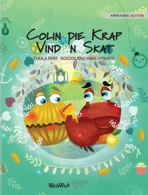 Colin die Krap Vind 'n Skat: Vydanie knihy Colin the Crab Finds a Treasure v afrikánčine - Colin die Krap Vind 'n Skat: Afrikaans Edition of Colin the Crab Finds a Treasure