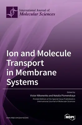 Transport iónov a molekúl v membránových systémoch - Ion and Molecule Transport in Membrane Systems