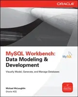 MySQL Workbench: Modelovanie a vývoj údajov - MySQL Workbench: Data Modeling & Development
