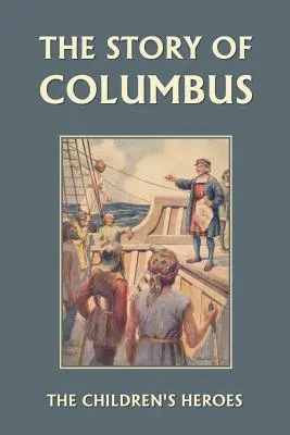 Príbeh o Kolumbovi (Yesterday's Classics) - The Story of Columbus (Yesterday's Classics)