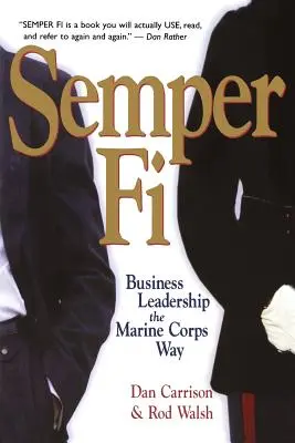 Semper Fi: Obchodné vedenie spôsobom námornej pechoty - Semper Fi: Business Leadership the Marine Corps Way