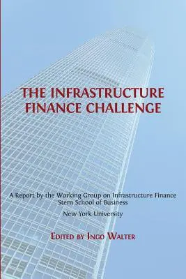 Výzva financovania infraštruktúry - The Infrastructure Finance Challenge