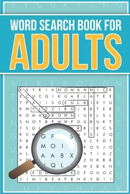 Kniha hľadania slov pre dospelých: 100 fantastických a zábavných tematických hádaniek - Word Search Book for Adults: 100 fantastic and fun themed word search puzzles