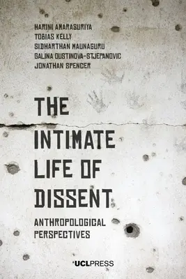 Intimný život disentu: Antropologické perspektívy - The Intimate Life of Dissent: Anthropological Perspectives