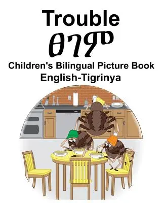 English-Tigrinya Trouble Detská dvojjazyčná obrázková kniha - English-Tigrinya Trouble Children's Bilingual Picture Book