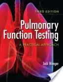 Vyšetrenie pľúcnych funkcií: Pľúcne funkcie: praktický prístup: Praktický prístup - Pulmonary Function Testing: A Practical Approach: A Practical Approach