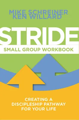 Pracovný zošit pre malé skupiny Stride: Vydanie knihy pre skupinovú prácu: Creating Discipleship Pathway for Your Life (Vytváranie cesty učeníctva pre váš život) - Stride Small Group Workbook: Creating a Discipleship Pathway for Your Life