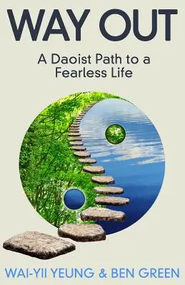 Cesta von: Taoistická cesta k životu bez strachu - Way Out: A Taoist Path To a Fearless Life
