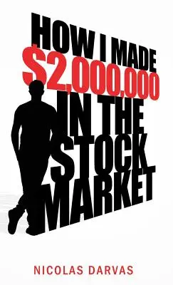 Ako som na burze zarobil 2 000 000 dolárov - How I Made $2,000,000 in the Stock Market