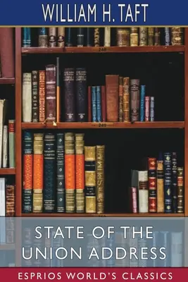 Správa o stave Únie (Esprios Classics) - State of the Union Address (Esprios Classics)