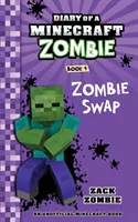 Denník Minecraft Zombie, kniha 4: Výmena zombíkov - Diary of a Minecraft Zombie Book 4: Zombie Swap