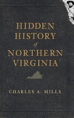 Skrytá história Severnej Virgínie - Hidden History of Northern Virginia