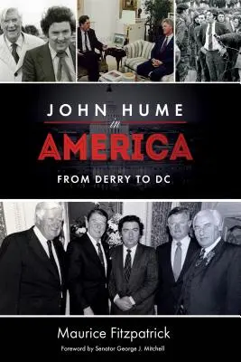 John Hume v Amerike: Od Derry po Washington - John Hume in America: From Derry to DC