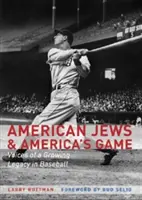 Americkí Židia a americká hra: Hlasy rastúceho dedičstva v bejzbale - American Jews & America's Game: Voices of a Growing Legacy in Baseball