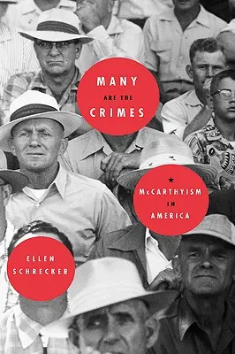 Mnoho je zločinov: McCarthyism in America - Many Are the Crimes: McCarthyism in America