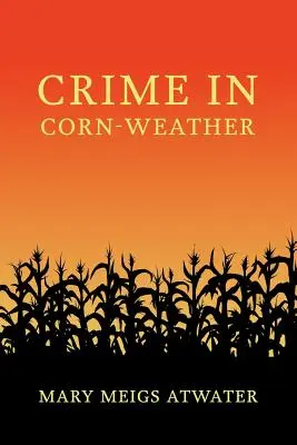 Kriminalita v kukuričnom počasí - Crime in Corn-Weather