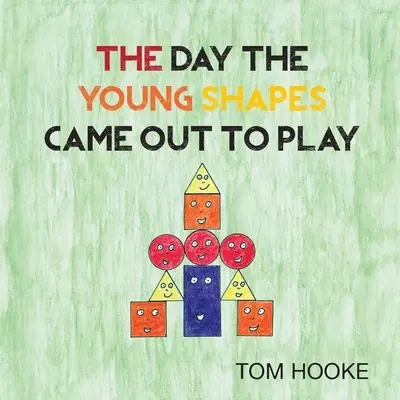 Deň, keď si mladí tvarovaní vyšli hrať - The Day the Young Shapes Came Out to Play